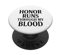 Honor Runs Through My Blood. Military Veteran Pride PopSockets PopGrip Adhésif