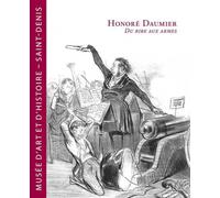 Honoré Daumier : Du rire aux armes