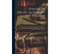 Honoré De Balzac In Twenty-Five Volumes: A Most Mysterious Case. An Episode Under The Terror. The Seamy Side Of History: Episode 1. Madame De La Chant
