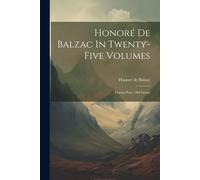 Honoré De Balzac In Twenty-Five Volumes: Cousin Pons. Old Goriot