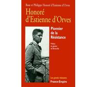 Honoré d'Estienne d'Orves. Pionnier de la résistance