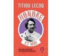 Honoré Et Moi - Parce Qu'il A Réussi Sa Vie En Passant Son Temps À La Rater, Balzac Est Mon Frère