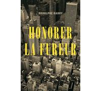 Honorer la fureur - Rodolphe Barry - Finitude - broché - Roman