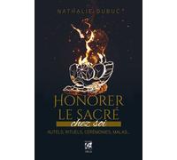 Nathalie Dubuc – Honorer le sacré chez soi – Autels, rituels, cérémonies, malas – Broché