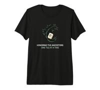 Honorer Les ancêtres, Une tuile à la Fois, Joueur de Mahjong T-Shirt Haut de Gamme