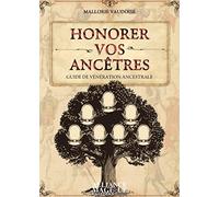 Honorer Vos Ancêtres - Guide De Vénération Ancestrale