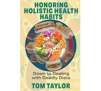 Honoring Holistic Health Habits