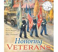 Honoring Veterans: Serving Those Who Serve - a Patriotic Picture Book for Children Ages 4-8