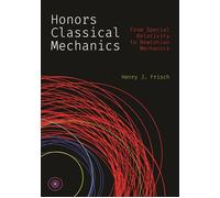 Honors Classical Mechanics From Special Relativity to Newtonian Mechanics - Henry J. Frisch - Princeton University Press - ebook (ePub) - Livre