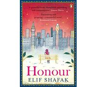 Honour: The gripping historical novel about love, betrayal and clashing cultures from the bestselling author of There Are Rivers in the Sky