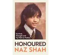 Honoured: Survival, Strength and My Path to Politics