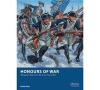 Honours Of War: Wargames Rules For The Seven Years' War (Osprey Wargames) (Paperback) Keith Flint, Giuseppe Rava (Auteur)
