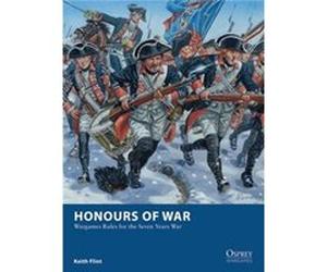 Honours Of War: Wargames Rules For The Seven Years' War (Osprey Wargames) (Paperback) Keith Flint, Giuseppe Rava (Auteur)