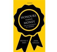 Honours Versus Money Bruno S Permanent Visiting Professor At The University Of Basel And Research Director Crema - Center For Research In Economics Frey, Zurich Management And The Arts, Jana Assistant