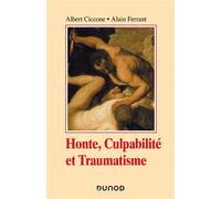 Honte, culpabilité et traumatisme 2nde édition - Albert Ciccone - Dunod - broché - Etude