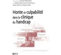 Honte et culpabilité dans la clinique du handicap Sylvain Missonnier (Auteur)
