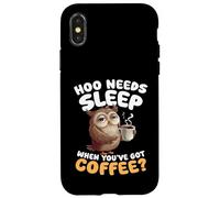 Hoo Needs Sleep When Youve Got Coffee Owl Humour Coque pour iPhone X/XS