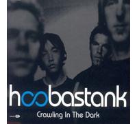 Hoobastank - Crawling in The Dark [Import]