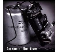 Hoochie Coochie Band - Screamin the Blues