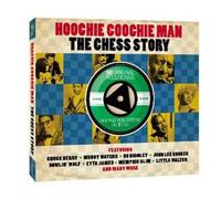 Hoochie Coochie Man - The Chess Story