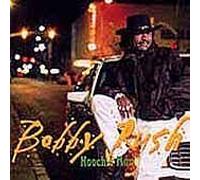 Hoochie Man by Rush, Bobby (2000-04-25)
