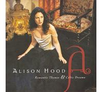 Hood, Alison - Romantic Themes & Celtic Dreams