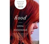 Hood Emma Donoghue Emma Donoghue (Auteur)
