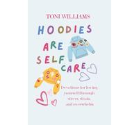 Hoodies are Self Care: Devotions for Loving Yourself Despite Stress, Strain, and Overwhelm