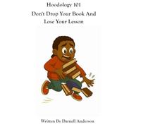 Hoodology 101: Don't Drop Your Book And Lose Your Lesson