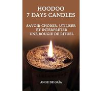 HooDoo 7 days candles: Savoir choisir, utiliser et interpréter une bougie de rituel