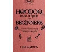 Hoodoo Book Of Spells For Beginners