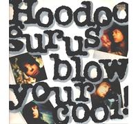 HOODOO GURUS - Blow Your Cool (1987) [Import]