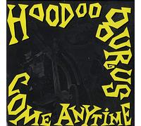 HOODOO GURUS - COME ANYTIME 7 INCH (7" VINYL 45) UK RCA 1989