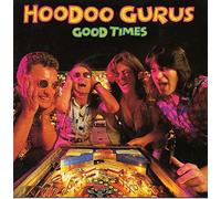 HOODOO GURUS - good times 12