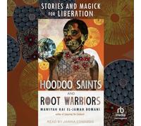 Hoodoo Saints and Root Warriors: Stories & Magick for Liberation