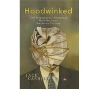 Hoodwinked by Jack Cashill Jack Cashill (Auteur)