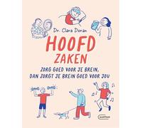 Hoofdzaken: zorg goed voor je brein, dan zorgt je brein goed voor jou