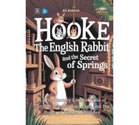 Hooke the English Rabbit and the Secret of Springs: A 17th-Century London Fable of Curious Science, Big Leaps, and the Power of Simple Discovery