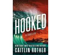 Hooked: A Thriller