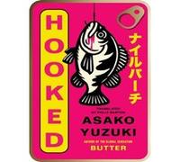 Hooked Asako Yuzuki (Auteur), Polly Barton (Traduction)