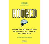 Hooked : comment créer un produit ou un service qui ancre des habitudes