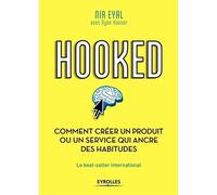Hooked : comment créer un produit ou un service qui ancre des habitudes