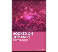 Hooked On Humanity: THE SAKURA SOVEREIGN GUIDE TO VIRAL HOOKS 21 Ethical Frameworks to Capture Attention Without Manipulation