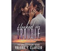 Hooked on Trouble - Valerie J. Clarizio - Trailhead Consulting LLC - ebook (ePub) - Livre
