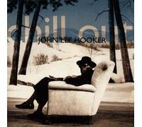Hooker, John Lee - Chill Out by Hooker, John Lee (1995) Audio CD