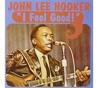 Hooker, John Lee - I Feel Good