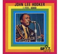 Hooker, John Lee - I Feel Good