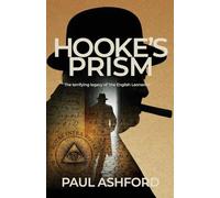 Hooke's Prism: The terrifying legacy of 'the English Leonardo'