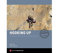 Hooking Up: The Ultimate Big Wall and Aid Climbing Manual