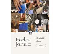 Hoolana Journal 01: I ulu nō ka lālā i ke kumu
